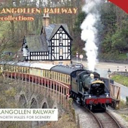 The Llangollen Railway Recollections