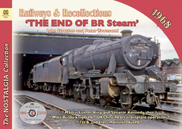 Railways & Recollections  1968: The End of BR Steam: 2020