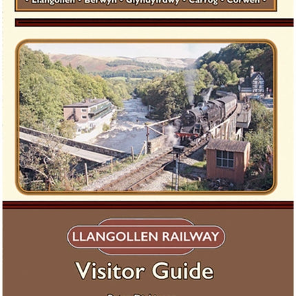 Llangollen Railway: Visitor Guide: 2020