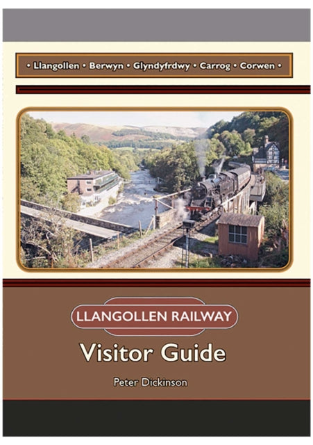 Llangollen Railway: Visitor Guide: 2020