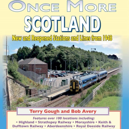 Passengers once more SCOTLAND: New and reopened Stations and Lines from1948: 2020