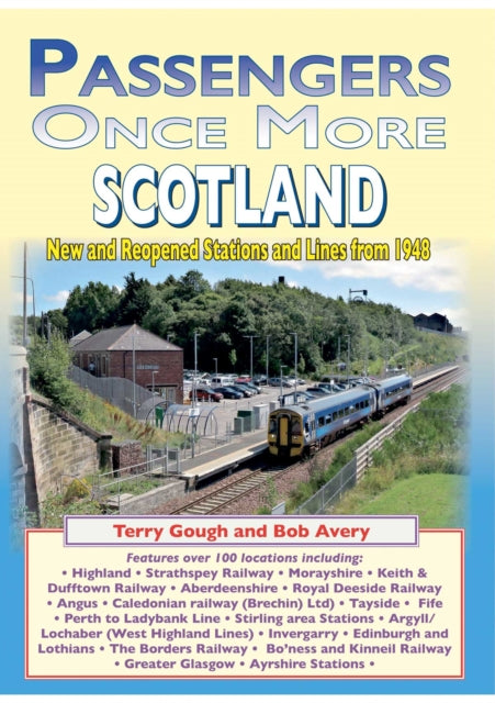 Passengers once more SCOTLAND: New and reopened Stations and Lines from1948: 2020