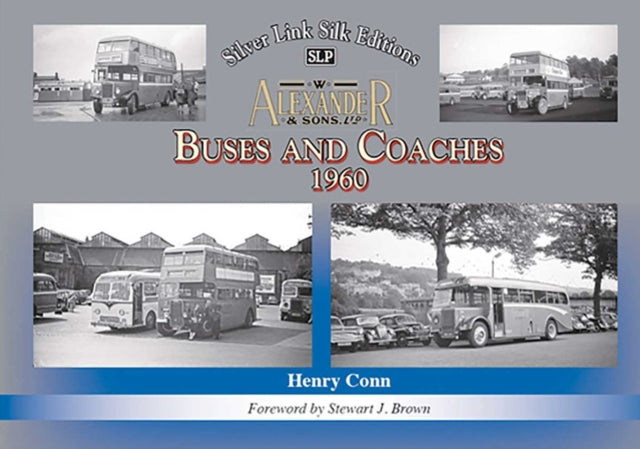 Buses and Coaches of Walter Alexander & Sons 1960: 2020