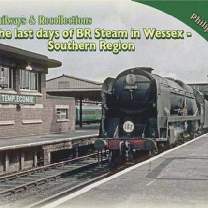 Last Days of steam in Wessex Vol 2