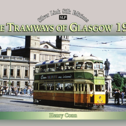 Silver Link Silk Edition The Tramways of Glasgow