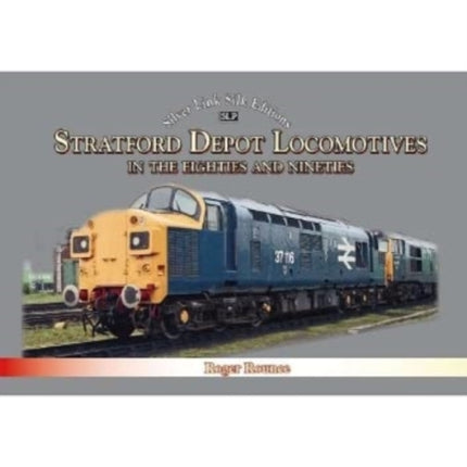 Stratford Depot Locomotives: 2022