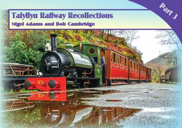 Talyllyn Railway Recollections Part 3