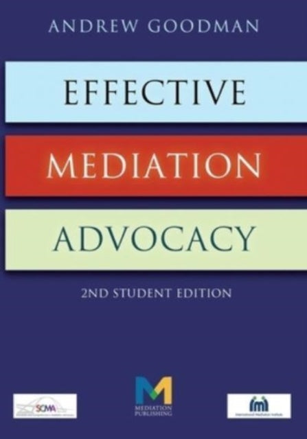 Effective Mediation Advocacy  Student Edition