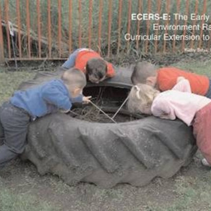 ECERS-E: The Early Childhood Environment Rating Scale Curricular Extension to ECERS-R