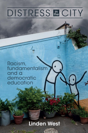 Distress in the City Racism fundamentalism and a democratic education