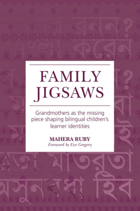 Family Jigsaws Grandmothers as the missing piece shaping bilingual childrens learner identities