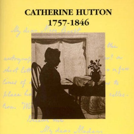 A Lady of Letters: A Life of Catherine Hutton