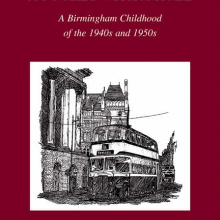 A Pocket with a Hole: A Birmingham Childhood of the 1940s and 1950s