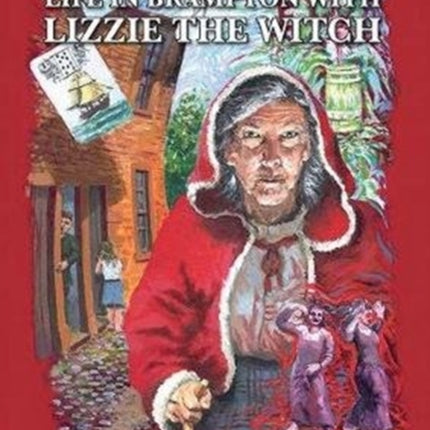 Life in Brampton with Lizzie the Witch