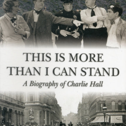 This is More Than I Can Stand: A Biography of Charlie Hall