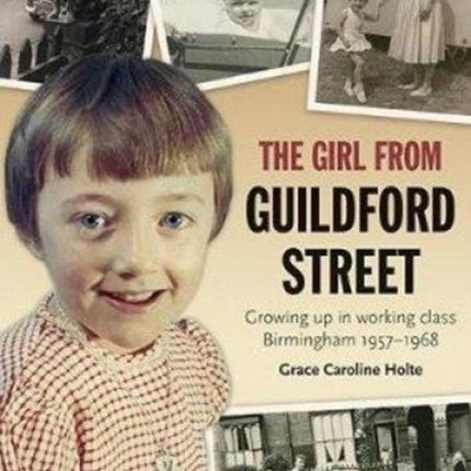 The Girl from Guildford Street: Growing up in working class Birmingham 1957-1968