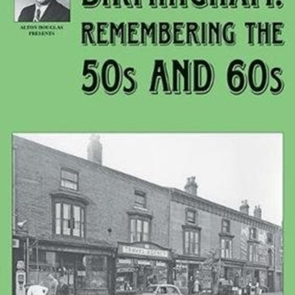 Birmingham: Remembering the 50s and 60s