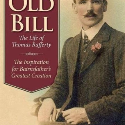 In Search of Old Bill: The Life of Thomas Rafferty