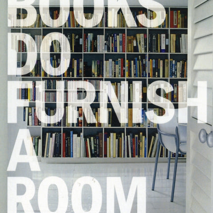 Books do Furnish a Room