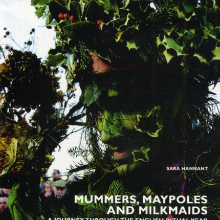 Mummers, Maypoles and Milkmaids