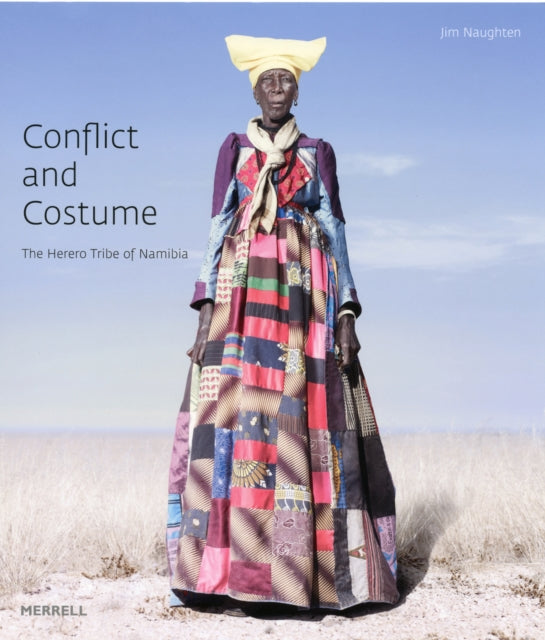 Conflict and Costume: The Herero Tribe of Namibia