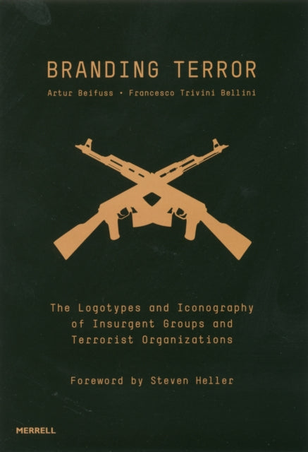 Branding Terror: The Logotypes and Iconography of Insurgent Groups and Terrorist Organizations