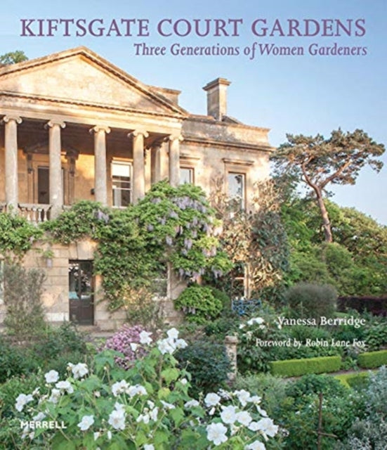 Kiftsgate Court Gardens: Three Generations of Women Gardeners