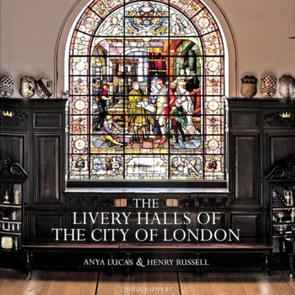 The Livery Halls of the City of London