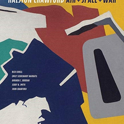 Ralston Crawford: Air & Space & War