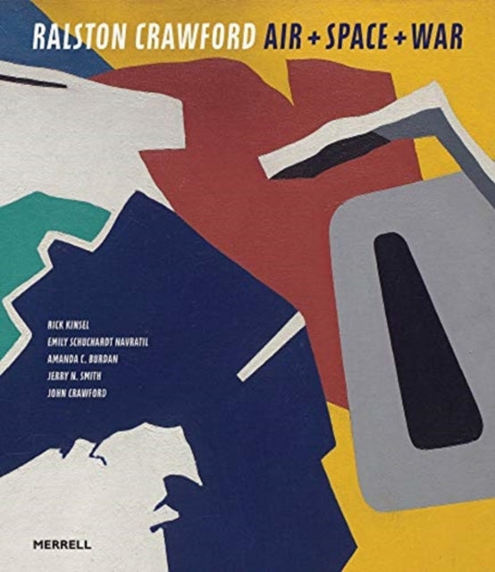 Ralston Crawford: Air & Space & War