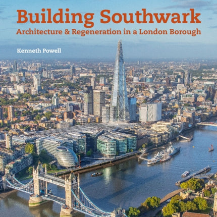 Building Southwark Architecture and Regeneration