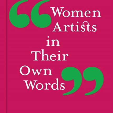 Women Artists in Their Own Words