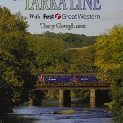 The Tarka Line: Featuring the Dartmoor Railway