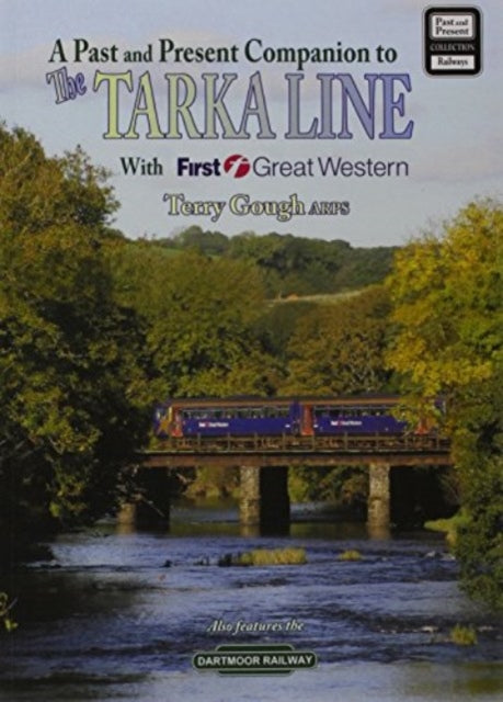 The Tarka Line: Featuring the Dartmoor Railway