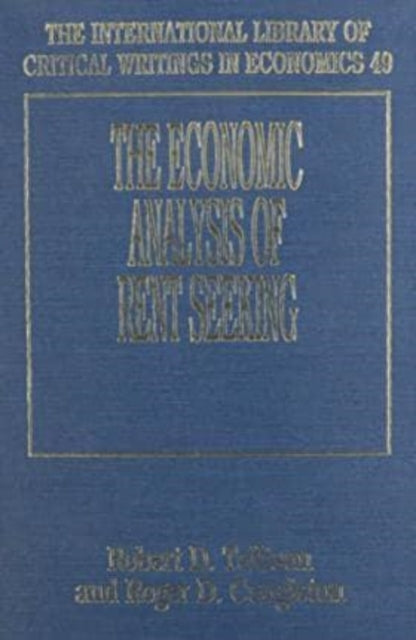 THE ECONOMIC ANALYSIS OF RENT SEEKING