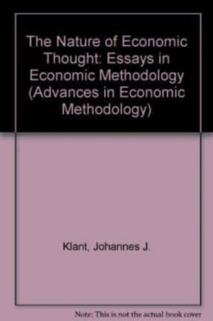 THE NATURE OF ECONOMIC THOUGHT: Essays in Economic Methodology