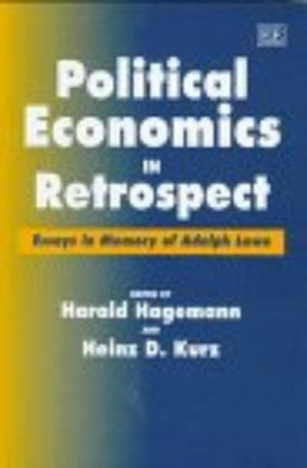 Political Economics in Retrospect: Essays in Memory of Adolph Lowe