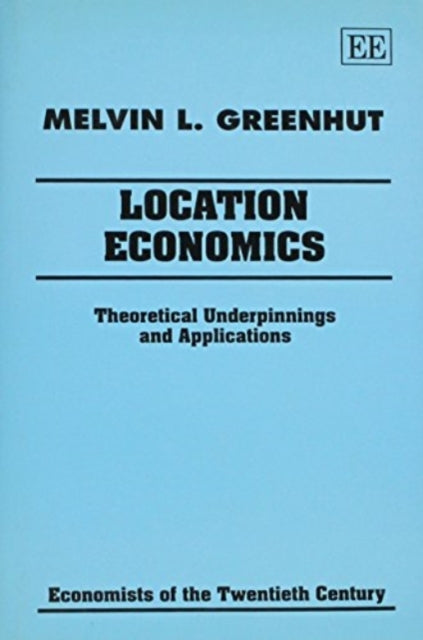 Location Economics: Theoretical Underpinnings and Applications