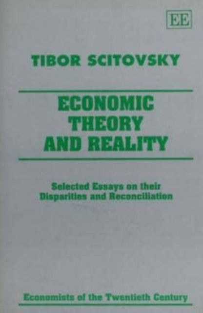 ECONOMIC THEORY AND REALITY: Selected Essays on