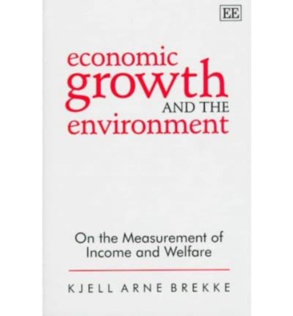 Economic Growth and the Environment: On the Measurement of Income and Welfare