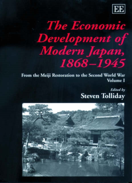 The Economic Development of Modern Japan, 1868–1945: From the Meiji Restoration to the Second World War