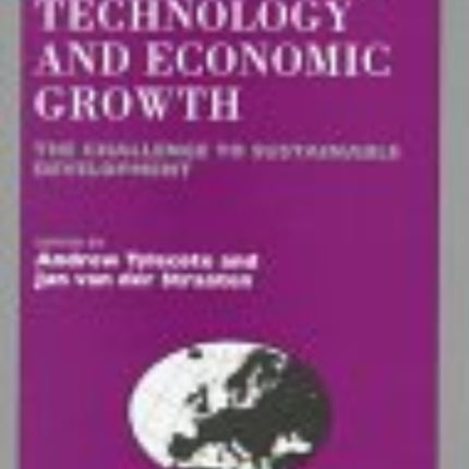 Environment, Technology and Economic Growth: The Challenge to Sustainable Development