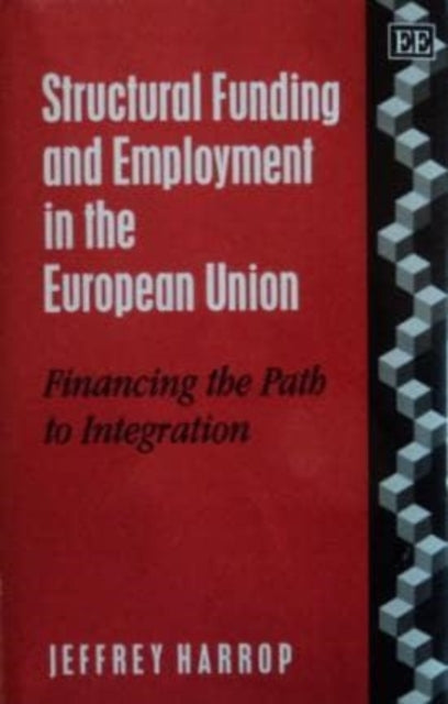 Structural Funding and Employment in the European Union: Financing the Path to Integration