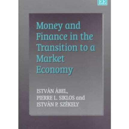 Money and Finance in the Transition to a Market Economy