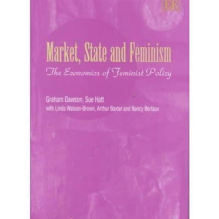 Market, State and Feminism: The Economics of Feminist Policy