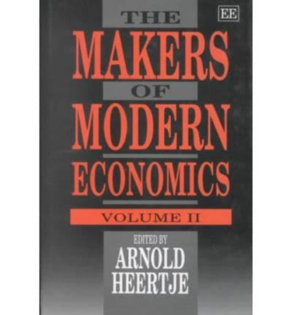 THE MAKERS OF MODERN ECONOMICS: Volume II