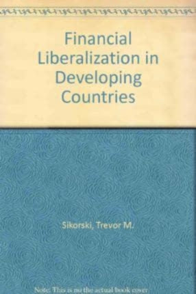 Financial Liberalization in Developing Countries