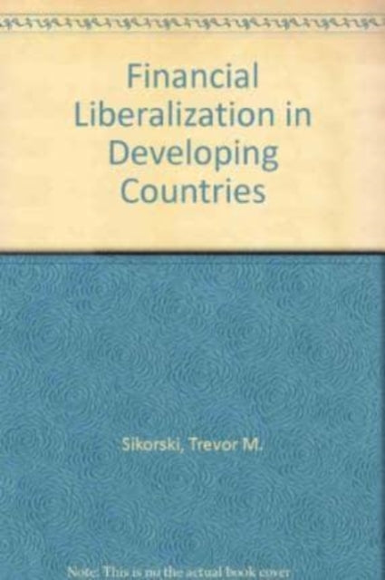 Financial Liberalization in Developing Countries