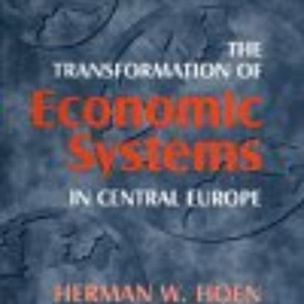 The Transformation of Economic Systems in Central Europe