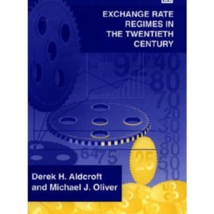 Exchange Rate Regimes in the Twentieth Century